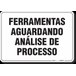 PLACA ORGANIZAÇÃO FERRAMENTAS AGUARDANDO ANÁLISE DE PROCESSO - 1
