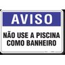 PLACA AVISO NÃO USE A PISCINA COMO BANHEIRO - 1