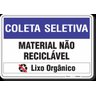 PLACA COLETA SELETIVA MATERIAL NÃO RECICLÁVEL LIXO ORGÂNICO - 1