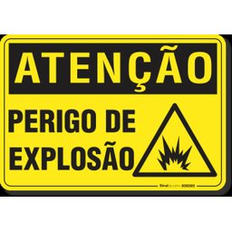 PLACA ATENÇÃO PERIGO DE EXPLOSÃO - 1