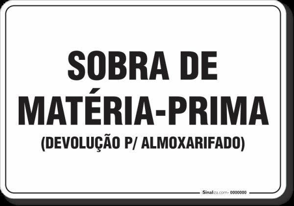 PLACA ORGANIZAÇÃO SOBRA DE MATÉRIA PRIMA DEVOLUÇÃO PARA ALMOXARIFADO - 1