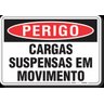 PLACA PERIGO CARGAS SUSPENSAS EM MOVIMENTO - 1
