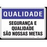 PLACA QUALIDADE SEGURANÇA E QUALIDADE SÃO NOSSAS METAS - 3