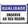 PLACA QUALIDADE OBSERVE AO SEU REDOR - 1