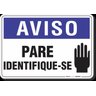 Placa Aviso Pare Identifique-Se - 1