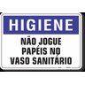 PLACA HIGIENE NÃO JOGUE PAPÉIS NO VASO SANITÁRIO - 1
