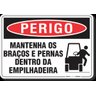 PLACA PERIGO MANTENHA OS BRAÇOS E PERNAS DENTRO DA EMPILHADEIRA - 1