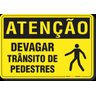 PLACA ATENÇÃO DEVAGAR TRÂNSITO DE PEDESTRES - 1