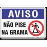 PLACA AVISO NÃO PISE NA GRAMA - 1