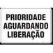 PLACA ORGANIZAÇÃO PRIORIDADE AGUARDANDO LIBERAÇÃO - 1