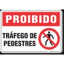 Ver imagem 1 de PLACA PROIBIDO TRÁFEGO DE PEDESTRES