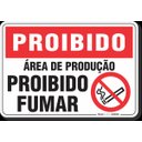 Ver imagem 1 de PLACA PROIBIDO ÁREA DE PRODUÇÃO PROIBIDO FUMAR