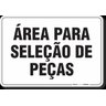 PLACA ORGANIZAÇÃO ÁREA PARA SELEÇÃO DE PEÇAS - 1