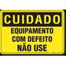 PLACA CUIDADO EQUIPAMENTO COM DEFEITO NÃO USE - 1