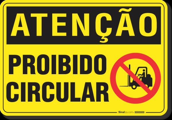 PLACA ATENÇÃO PROIBIDO CIRCULAR | MadeiraMadeira