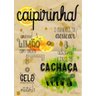 Placa quadro decorativo A5 - 15 x 21 frase caipirinha - 1