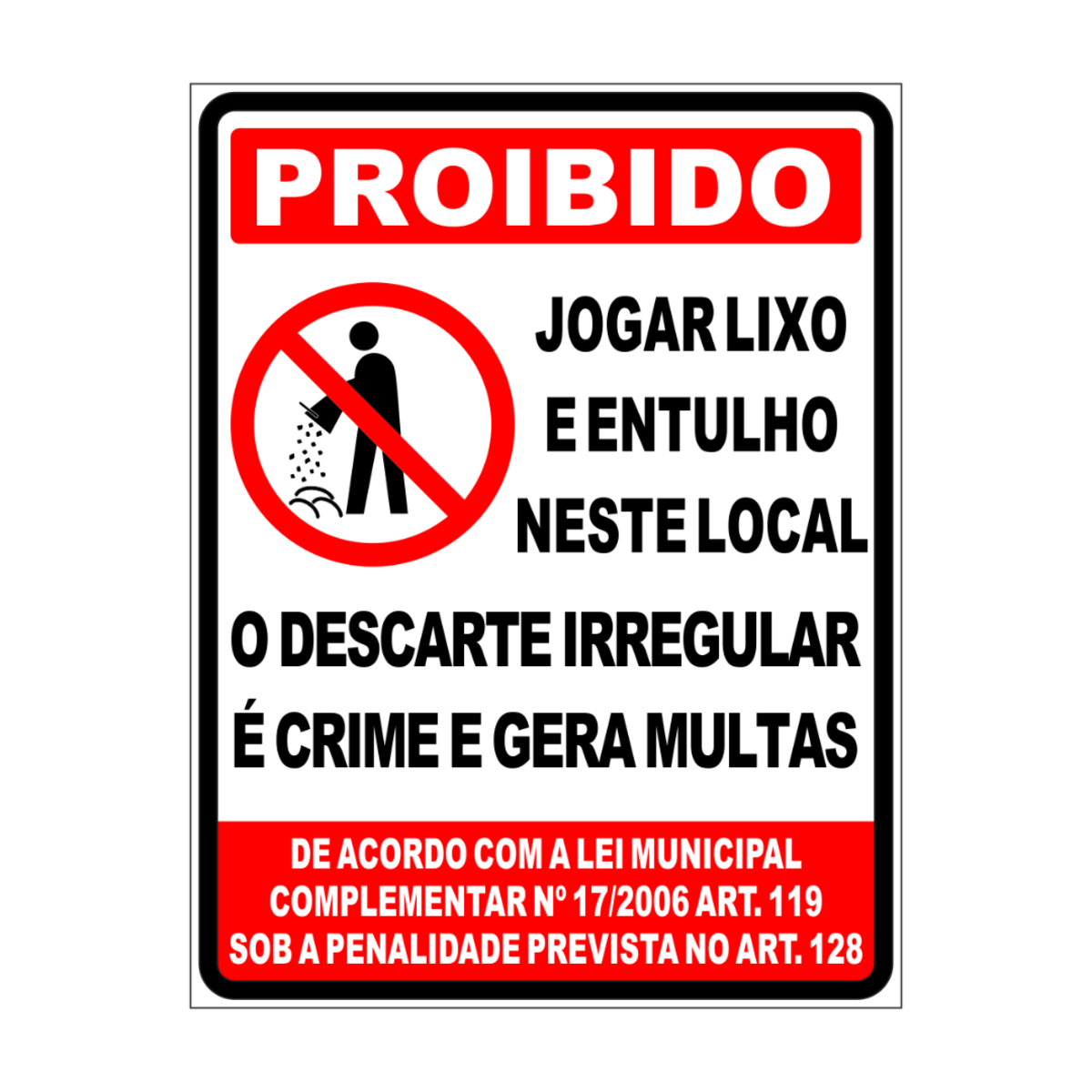 Placa de Sinalização de Proibido Jogar Lixo e Entulho - 3