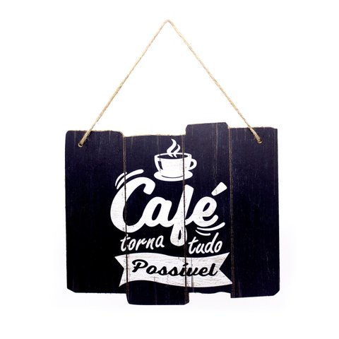 Quadro Decorativo de Madeira Café Torna Tudo Possível 25,5x30x1,5 cm - D’Rossi