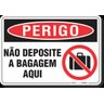 PLACA PERIGO NÃO DEPOSITE A BAGAGEM AQUI - 1