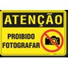 PLACA ATENÇÃO PROIBIDO FOTOGRAFAR - 1