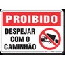 PLACA PROIBIDO DESPEJAR COM O CAMINHÃO - 1