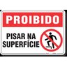 PLACA PROIBIDO PISAR NA SUPERFÍCIE - 1