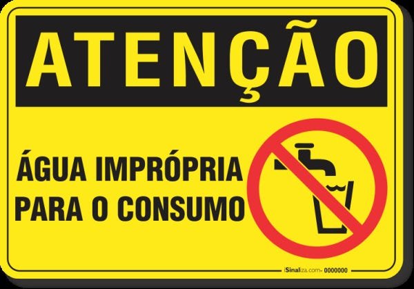 PLACA ATENÇÃO ÁGUA IMPRÓPRIA PARA O CONSUMO | MadeiraMadeira