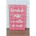 Ver imagem 2 de Quadro Placa Decorativa Comida de Mae É Amelhor do Mundo