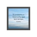 Ver imagem 2 de Quadro Quadrado Buda Frase Tempo 20x20cm:Madeira branca