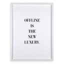 Ver imagem 1 de Quadro Offline Is The New Luxury 24x18cm - com Vidro:moldura Branca