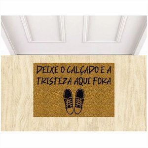 Tapete Capacho Deixe o Calçado e a Tristeza Aqui Fora 60x40.:ouro