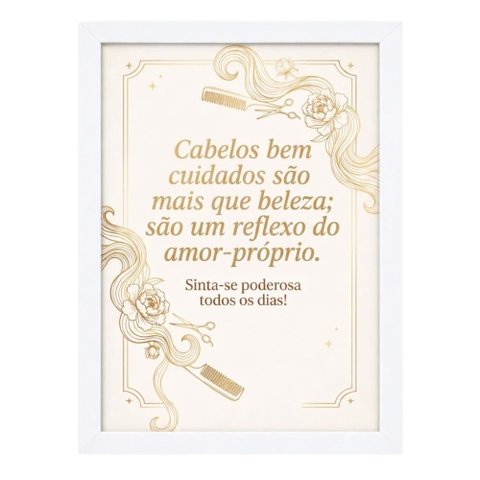 Quadro Salão " Cabelos Bem Cuidados São Mais que Beleza..."