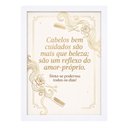 Ver imagem 1 de Quadro Salão " Cabelos Bem Cuidados São Mais que Beleza..."
