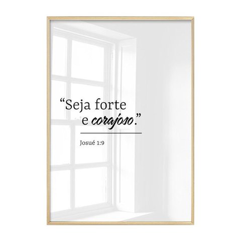 Quadro Decorativo de Vidro Minimalista Frase Seja Forte e Corajoso Religioso Fé Moldura
