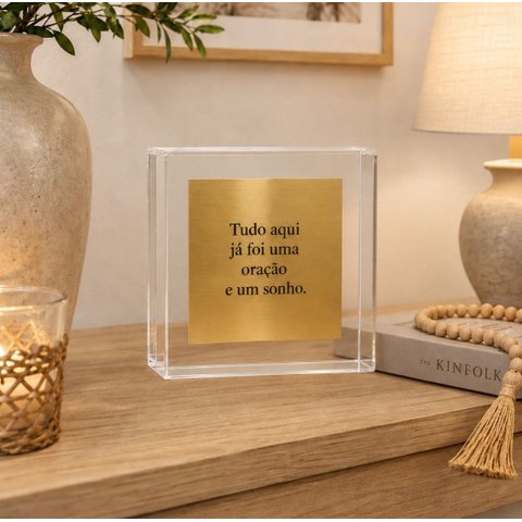 Quadro Caixa Acrílico com Frase 15x15x5cm Tudo Aqui Já Foi Uma Oração e Um Sonho