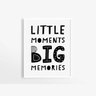 Quadro sala quarto frase Pequenos Momento Grandes Memórias - 1