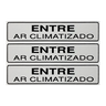 Combo 6 Placas De Sinalização Entre Ar Climatizado 30x7 Acesso - B-524 F9e - 1