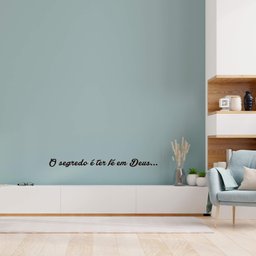 Adesivo Decorativo Frase o Segredo É Ter Fé em Deus Decoração Sala Loja - 1