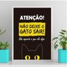 Quadro Atenção Não Deixe O Gato Sair 24x18cm:Madeira preta - 1