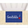 Capacho Tapete Gratidão Gratus para de Decoração. - 1