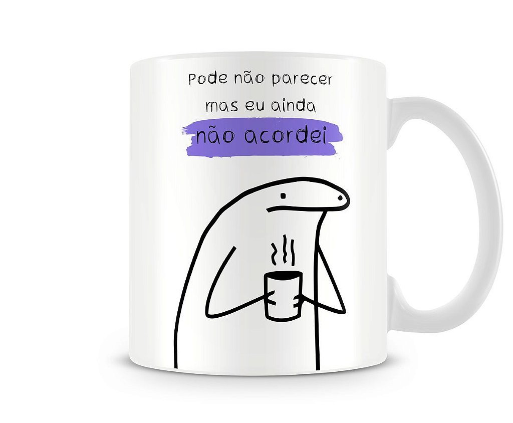 Caneca meme flork ainda não acordei - 2