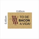 Ver imagem 2 de Tapete Divertido To de Bacon com a Vida! 60x40 Cm Decorativo:bege