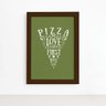 Quadro Frase Pizza Primeira Mordida Moldura Marrom 22x32cm - 2