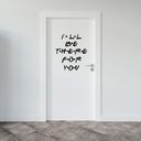 Ver imagem 1 de Adesivo Série Friends Frase Inglês I'll Be There For You Decoração Porta Sala