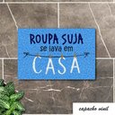 Ver imagem 4 de Tapete Capacho ROUPA SUJA LAVA EM CASA 60x40 Entrada Apto