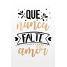 Placa Que Nunca Falte Amor - MDF - 43x64 cm - 2