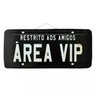Placa de Carro Decorativa - Madeira - Restrito aos Amigos - Área Vip - 1