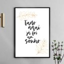 Ver imagem 2 de Quadro Minimalista Tudo Aqui Já Foi Um Sonho 33x24cm - com Vidro:madeira Branca