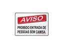 Ver imagem 1 de Placa De Sinalização Proibido entrar sem camisa