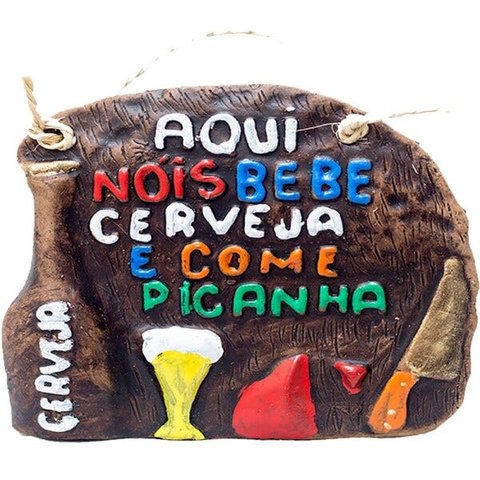 Placa de Churrasco Decorativa - Aqui Nóis Bebe Cerveja e Come Picanha